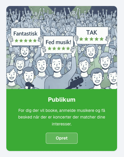 Opret publikum-profil Publikum-profil på DanskeMusikere.dk, for dig der vil booke, anmelde musikere og få besked når der er koncerter der matcher dine interesser