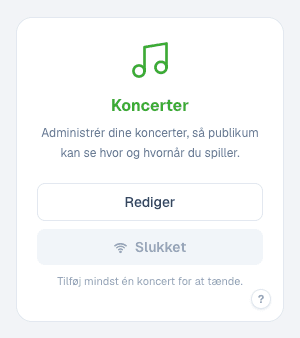 Koncerter-modulet på DanskeMusikere.dk i slukket tilstand, kortet under Mit indhold hvor du tilføjer koncerter med dato, sted og billetlink og tænder modulet Koncerter-modulet på DanskeMusikere.dk i slukket tilstand, kortet under Mit indhold hvor du tilføjer koncerter med dato, sted og billetlink og tænder modulet